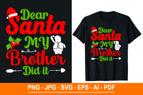 Dear Santa My Brother Did It T-shirt: A Festive Print with Personality