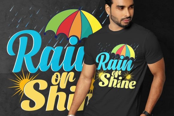 RAIN or SHINE TYPOGRAPHY T-SHIRT DESIGN: A Versatile and Eye-Catching Choice